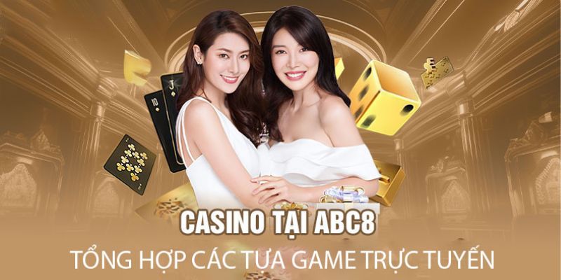 Các sản phẩm game hot nhất tại casino Abc8